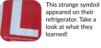 This strange symbol appeared on their refrigerator. Take a look at what they learned!