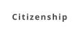 Citizenship